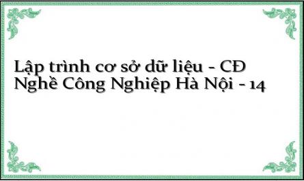 Lập trình cơ sở dữ liệu - CĐ Nghề Công Nghiệp Hà Nội - 14