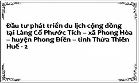 Đầu tư phát triển du lịch cộng đồng tại Làng Cổ Phước Tích – xã Phong Hòa – huyện Phong Điền – tỉnh Thừa Thiên Huế - 2