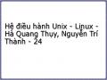 Hệ điều hành Unix - Linux - Hà Quang Thụy, Nguyễn Trí Thành - 24