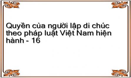 Quyền của người lập di chúc theo pháp luật Việt Nam hiện hành - 16