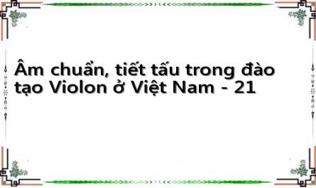 Âm chuẩn, tiết tấu trong đào tạo Violon ở Việt Nam - 21