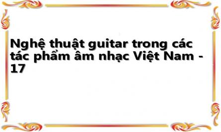 Các Kỹ Thuật Luyến, Nhấn, Láy Trong Các Tác Phẩm Guitar Việt Nam