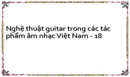 Nghệ thuật guitar trong các tác phẩm âm nhạc Việt Nam - 18