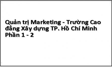 Quản trị Marketing - Trường Cao đẳng Xây dựng TP. Hồ Chí Minh Phần 1 - 2
