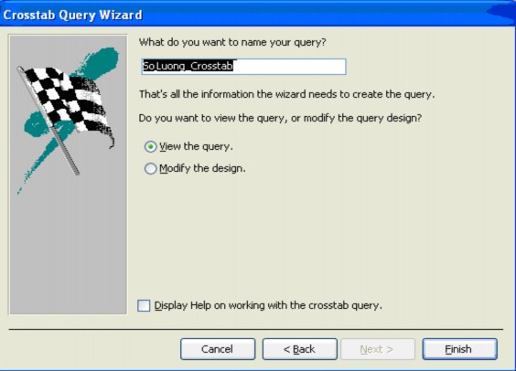  Chọn View the Query và kích vào Finsh ta có kết quả 4 5 Sửa đổi dữ liệu 6