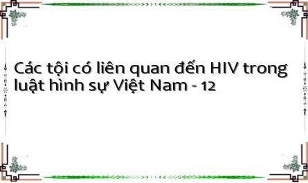 Các tội có liên quan đến HIV trong luật hình sự Việt Nam - 12