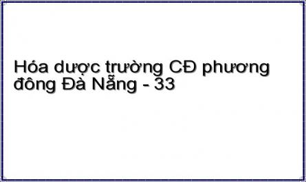 Hóa dược trường CĐ phương đông Đà Nẵng - 33