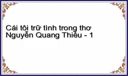 Cái tôi trữ tình trong thơ Nguyễn Quang Thiều - 1
