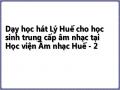 Dạy học hát Lý Huế cho học sinh trung cấp âm nhạc tại Học viện Âm nhạc Huế - 2