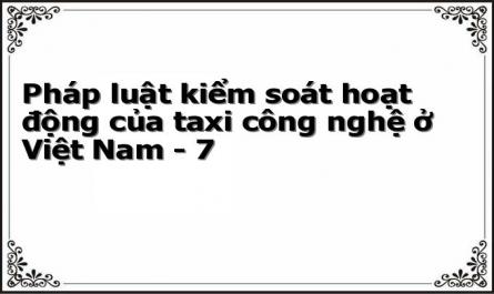 Pháp luật kiểm soát hoạt động của taxi công nghệ ở Việt Nam - 7