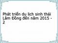 Phát triển du lịch sinh thái Lâm Đồng đến năm 2015 - 2