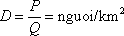 Trong đó P là số dân thường trú của lãnh thổ Q là diện tích lãnh thổ không 5