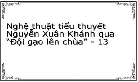 Nghệ thuật tiểu thuyết Nguyễn Xuân Khánh qua “Đội gạo lên chùa” - 13