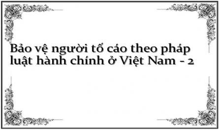 Bảo vệ người tố cáo theo pháp luật hành chính ở Việt Nam - 2