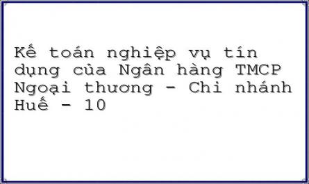 Quy Trình Luân Chuyển Chứng Từ Kế Toán Cho Vay Tại Chi Nhánh