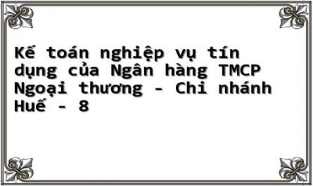 Giải Pháp Nhằm Hoàn Thiện Công Tác Kế Toán Tín Dụng Tại Ngân Hàng Tmcp Ngoại Thương - Chi