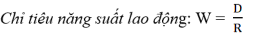 Chỉ tiêu này phản ánh năng lực sản xuất kinh doanh của một lao động cho biết 4