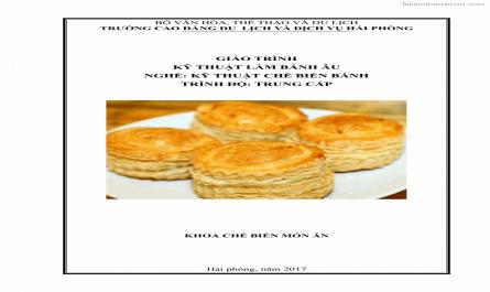 Giáo trình Kỹ thuật làm bánh Âu Nghề Kỹ thuật chế biến bánh - Trung cấp - Trường CĐ Du lịch và dịch vụ Hải Phòng - 1