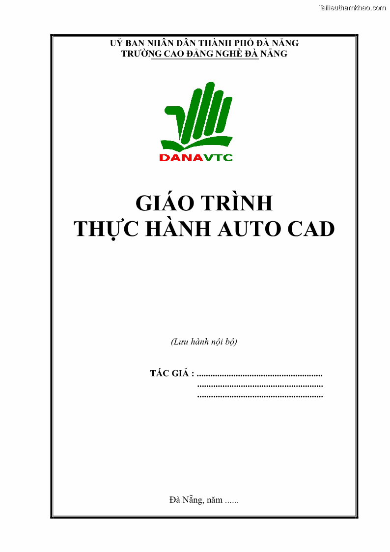 Giáo trình Thực hành autocad trường cđ nghề Đà Nẵng - 1 Trang 1