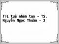 Trí tuệ nhân tạo - TS. Nguyễn Ngọc Thuần - 2