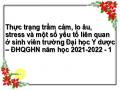 Thực trạng trầm cảm, lo âu, stress và một số yếu tố liên quan ở sinh viên trường Đại học Y dược – ĐHQGHN năm học 2021-2022