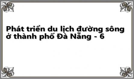 Tiêu Chí Khả Năng Liên Kết Với Điểm Du Lịch Dọc Bờ Sông