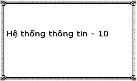 Hệ thống thông tin - 10