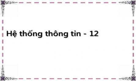 Hệ thống thông tin - 12