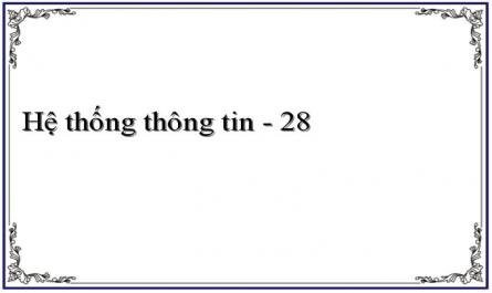 Hệ thống thông tin - 28