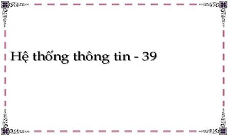 Hệ thống thông tin - 39