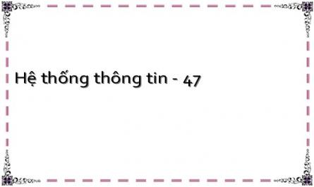 Hệ thống thông tin - 47