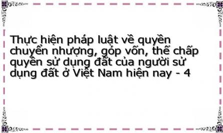 Chính Sách Pháp Luật Về Quyền Chuyển Nhượng, Góp Vốn, Thế Chấp Quyền Sử Dụng Đấttừ Khi