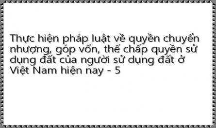 Thực Hiện Pháp Luật Về Quyền Chuyển Nhượng, Góp Vốn, Thế Chấp Quyền Sử Dụng Đất