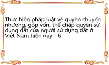 Hình Thức Thực Hiện Pháp Luật Về Quyền Chuyển Nhượng, Góp Vốn, Thế Chấp Quyền Sử Dụng