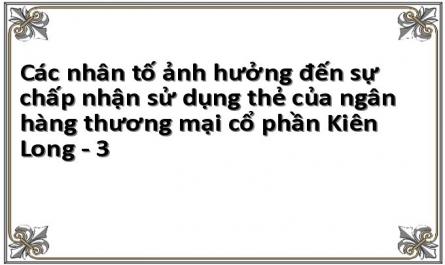 Lý Luận Tổng Quan Về Các Nhân Tố Ảnh Hưởng Đến Sự Chấp Nhận Sử Dụng Thẻ Ngân Hàng