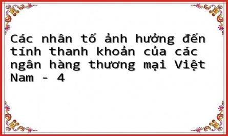 Một Số Mô Hình Nghiên Cứu Về Tính Thanh Khoản Của Ngân Hàng