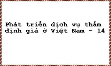 Phát triển dịch vụ thẩm định giá ở Việt Nam - 14