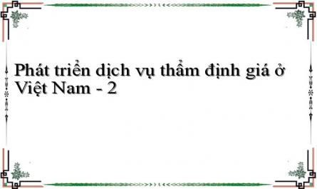 Phát triển dịch vụ thẩm định giá ở Việt Nam - 2