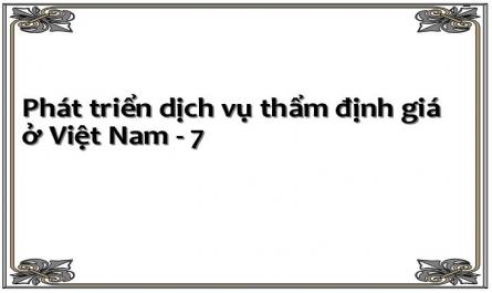 Những Nhân Tố Ảnh Hưởng Đến Sự Phát Triển Dịch Vụ Thẩm Định Giá Việt Nam Trong Những