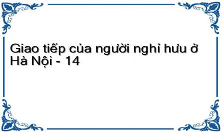 Cảm Nhận Của Người Nghỉ Hưu Về Cuộc Sống Hiện Tại