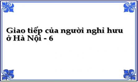 Ảnh Hưởng Của Giao Tiếp Đến Cuộc Sống Của Người Nghỉ Hưu