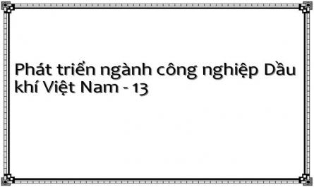 Đề Xuất Các Giải Pháp Phát Triển Ngành Công Nghiệp Dầu Khí Vn