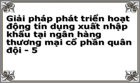 Các Nhân Tố Ảnh Hưởng Đến Việc Phát Triển Tín Dụng Xuất Nhập Khẩu Của Ngân Hàng Thương