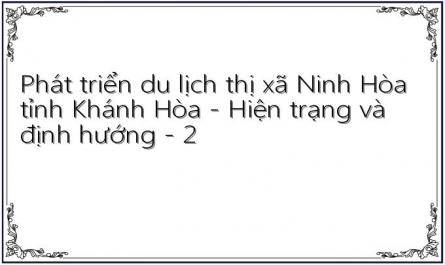 Phát triển du lịch thị xã Ninh Hòa tỉnh Khánh Hòa - Hiện trạng và định hướng - 2