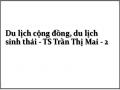 Du lịch cộng đồng, du lịch sinh thái - TS Trần Thị Mai - 2