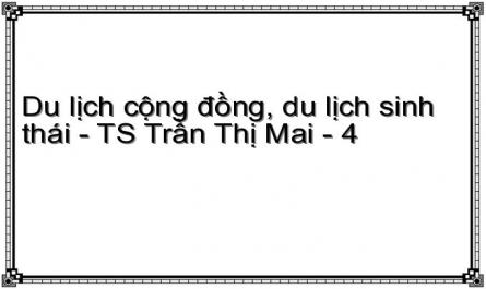 Du lịch cộng đồng, du lịch sinh thái - TS Trần Thị Mai - 4