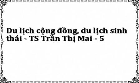 Du lịch cộng đồng, du lịch sinh thái - TS Trần Thị Mai - 5