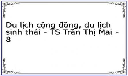 Du lịch cộng đồng, du lịch sinh thái - TS Trần Thị Mai - 8