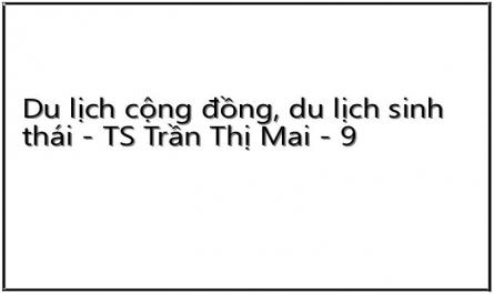 Du lịch cộng đồng, du lịch sinh thái - TS Trần Thị Mai - 9