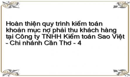 Hoàn thiện quy trình kiểm toán khoản mục nợ phải thu khách hàng tại Công ty TNHH Kiểm toán Sao Việt – Chi nhánh Cần Thơ - 4